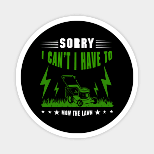 Sorry I Cant I Have To Mow The Lawn Funny Riding Mower Dad Magnet